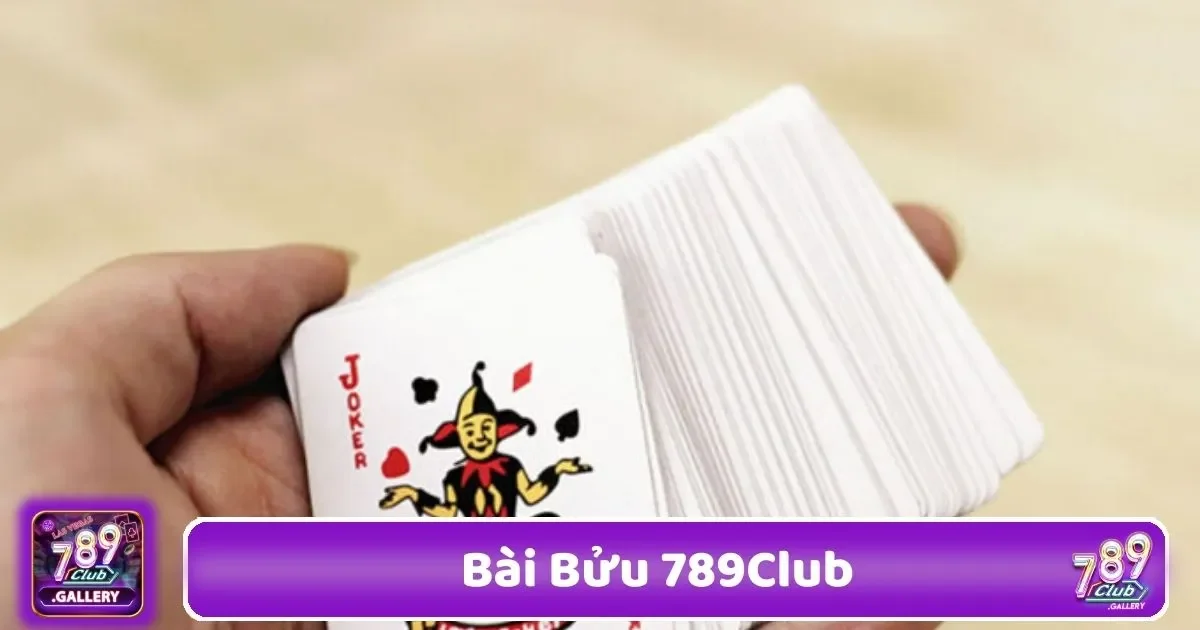 Bài Bửu 789Club – Truyền Thống Kết Hợp Hiện Đại 2 Các loại bài trong Bài Bửu