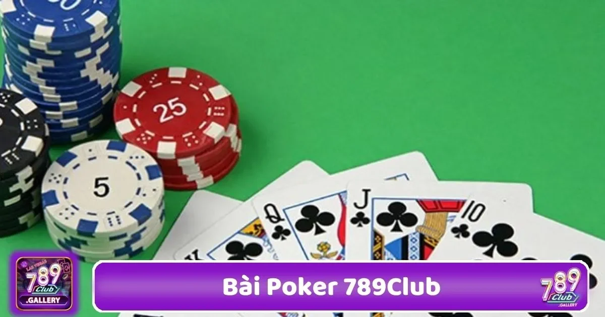 Bài Poker 789Club – Game Bài Cân Não Với Tỷ Lệ Thưởng 2 Định nghĩa về Poker 789Club