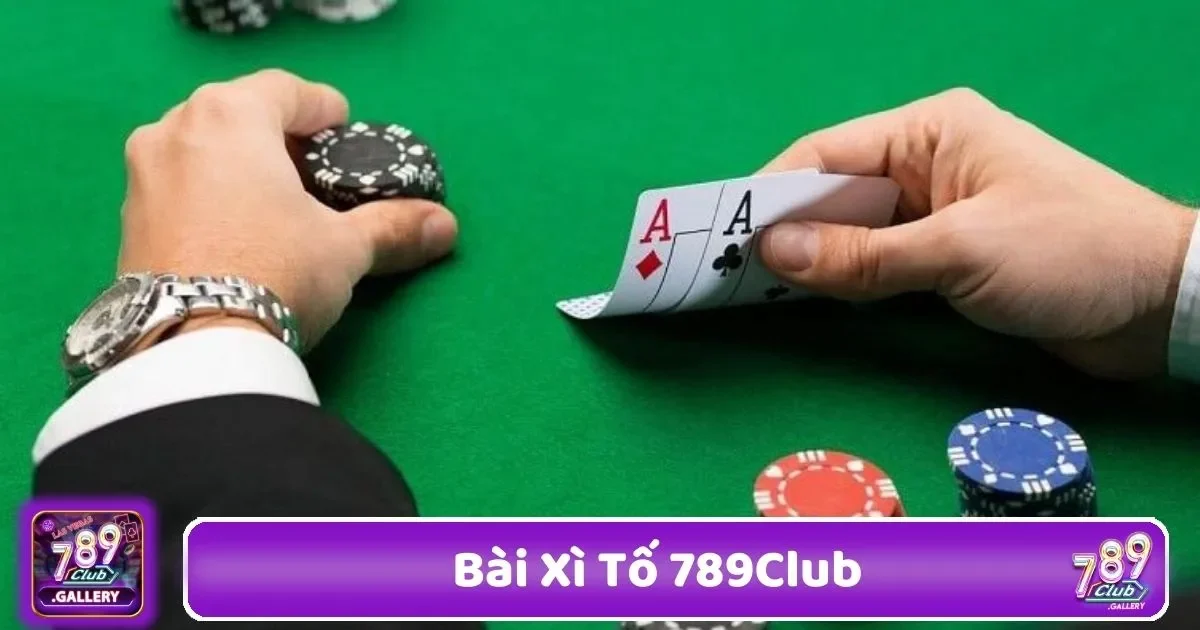 Điểm Đặc Biệt Trong Luật Chơi Xì Tố Tại 789Club