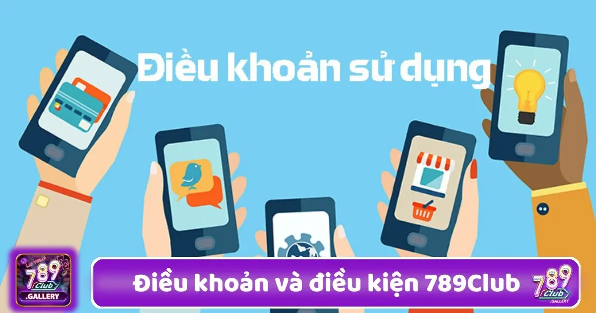 dieu khoan va dieu kien 789club1
