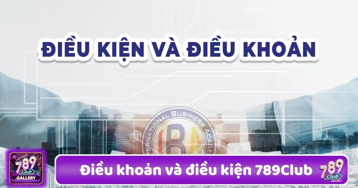 dieu khoan va dieu kien 789club2