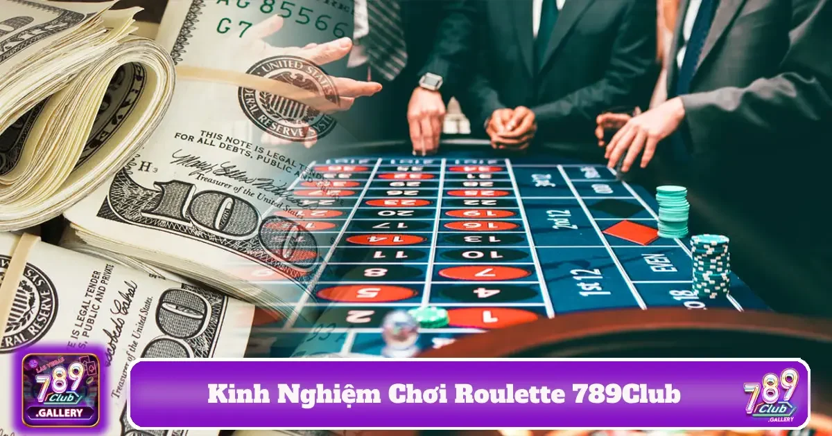 Kinh nghiệm chơi Roulette 789Club nhận diện các chuỗi số và chọn chiến thuật