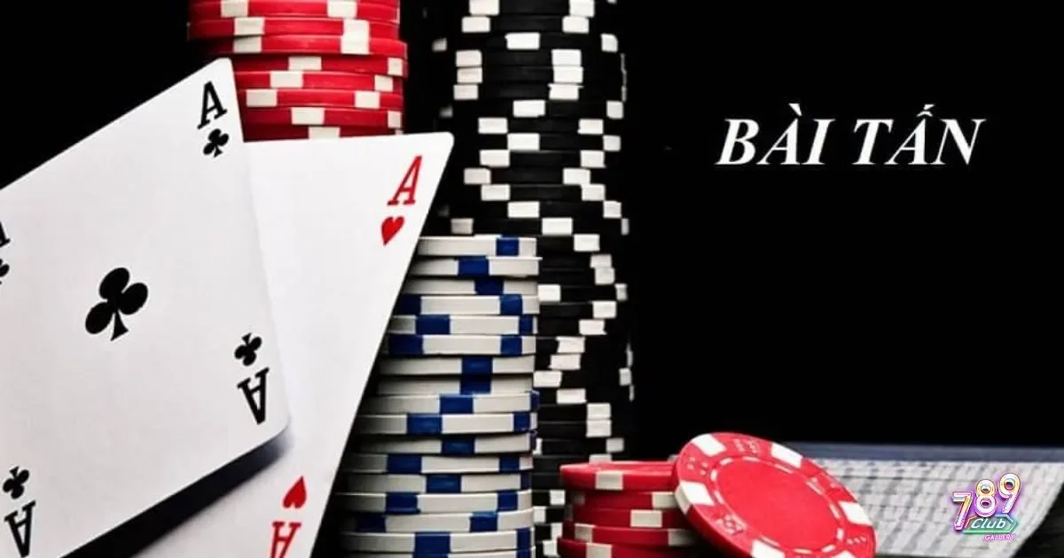 Kinh Nghiệm Chơi Tấn 789club: Nhận biết dấu hiệu từ đối thủ