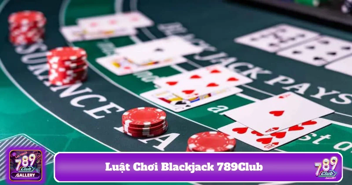 Những lỗi thường gặp trong luật chơi Blackjack 789Club và cách tránh