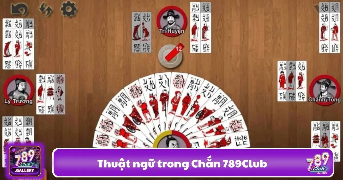 Thuật Ngữ Trong Chắn 789club – Hiểu Đúng Để Chơi Hay